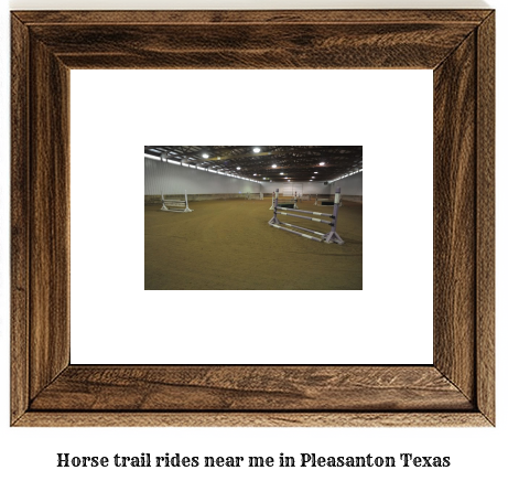 horse trail rides near me in Pleasanton, Texas